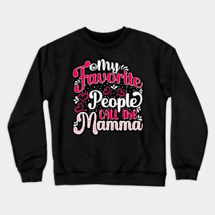 My Favorite People Call Me Mamma Crewneck Sweatshirt